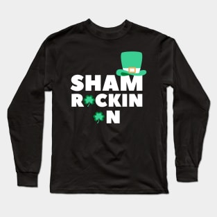 Sham Rockin On. Funny Shamrock St Patricks Day Design. Rock On on St Paddys Day. Long Sleeve T-Shirt